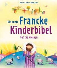 Produktbild: Die bunte Francke-Kinderbibel f&uuml;r die Kleinen