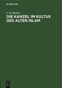 Produktbild: Die Kanzel im Kultus des alten Islam