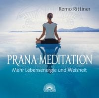 Bild vom Artikel Prana-Meditation vom Autor Remo Rittiner
