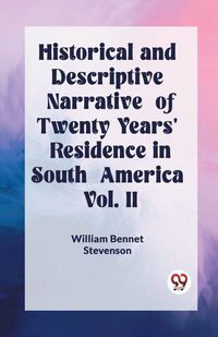 Produktbild: Historical and Descriptive Narrative of Twenty Years' Residence in South America Vol. II