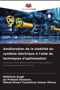 Produktbild: Am&eacute;lioration de la stabilit&eacute; du syst&egrave;me &eacute;lectrique &agrave; l'aide de techniques d'optimisation