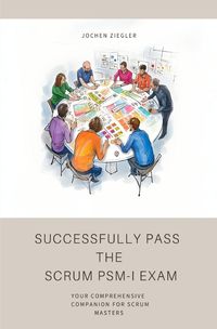 Produktbild: Successfully Pass the Scrum PSM-I Exam