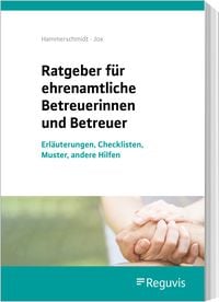 Produktbild: Ratgeber f&uuml;r ehrenamtliche Betreuerinnen und Betreuer
