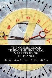 Produktbild: The Cosmic Clock: Timing the Financial Markets Using the Planets