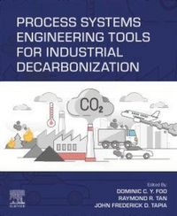 Produktbild: Process Systems Engineering Tools for Industrial Decarbonization