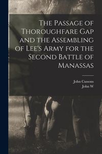 Produktbild: The Passage of Thoroughfare Gap and the Assembling of Lee's Army for the Second Battle of Manassas