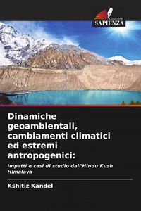 Produktbild: Dinamiche geoambientali, cambiamenti climatici ed estremi antropogenici: