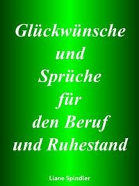 Produktbild: Gl&uuml;ckw&uuml;nsche und Spr&uuml;che f&uuml;r den Beruf und Ruhestand