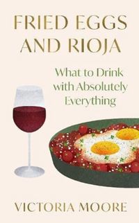 Produktbild: Moore, V: Fried Eggs and Rioja