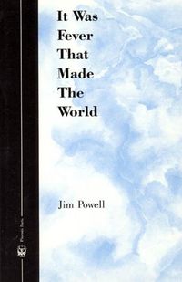 Produktbild: Powell, J: It was Fever that Made the World (Paper)