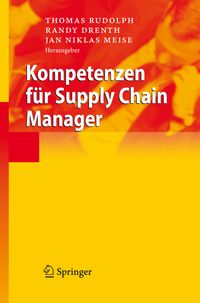Bild vom Artikel Kompetenzen für Supply Chain Manager vom Autor Thomas Rudolph