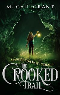 Produktbild: Magdalena Gottschalk: The Crooked Trail