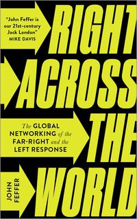Produktbild: Right Across the World: The Global Networking of the Far-Right and the Left Response