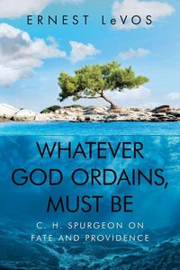 Produktbild: Whatever God Ordains, Must Be