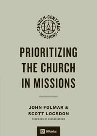 Produktbild: Prioritizing the Church in Missions