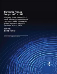 Produktbild: Songs by Victor Mass (1822-1884), Including Chants Bretons (1853), and Songs by Georges Bizet (1838-1875), Including Feuilles d'Album (1867)