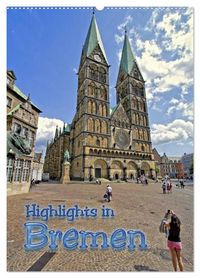 Produktbild: Highlights in Bremen (Wandkalender 2027 DIN A2 hoch), CALVENDO Monatskalender