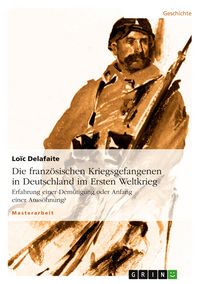 Produktbild: Die franz&ouml;sischen Kriegsgefangenen in Deutschland im Ersten Weltkrieg