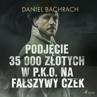 Produktbild: Podjęcie 35 000 złotych w P.K.O. na fałszywy czek