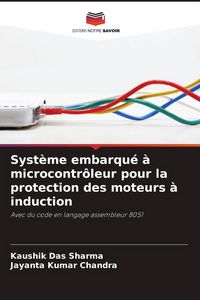 Produktbild: Syst&egrave;me embarqu&eacute; &agrave; microcontr&ocirc;leur pour la protection des moteurs &agrave; induction