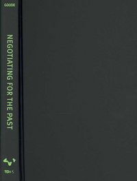 Produktbild: Negotiating for the Past: Archaeology, Nationalism, and Diplomacy in the Middle East, 1919-1941