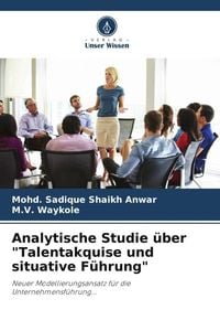 Produktbild: Analytische Studie &uuml;ber "Talentakquise und situative F&uuml;hrung"