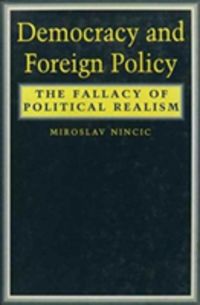 Produktbild: Nincic, M: Democracy and Foreign Policy - The Fallacy of Pol