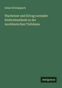 Produktbild: Wachstum und Ertrag normaler Kiefernbest&auml;nde in der norddeutschen Tiefebene