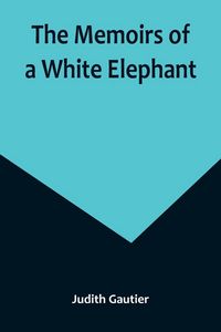Produktbild: The Memoirs of a White Elephant