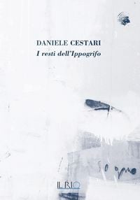 Produktbild: Daniele Cestari. I resti dell'ippogrifo
