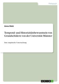 Produktbild: Temporal- und Historizit&auml;tsbewusstsein von Grundsch&uuml;lern von der Universit&auml;t M&uuml;nster