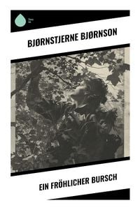 Produktbild: Ein fr&ouml;hlicher Bursch