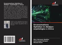 Produktbild: Envenomations Ophidian in Abidjan: erpetologia e clinica