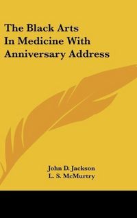 Produktbild: Jackson, J: Black Arts In Medicine With Anniversary Address