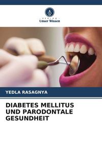 Produktbild: Diabetes Mellitus und Parodontale Gesundheit