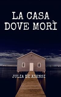 Produktbild: La casa dove mor&igrave;