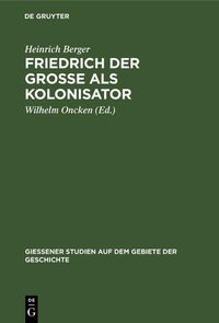 Produktbild: Friedrich der Grosse als Kolonisator