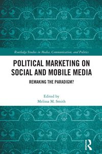 Produktbild: Political Marketing on Social and Mobile Media