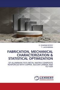 Produktbild: Fabrication, Mechanical Characterization & Statistical Optimization