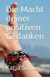 Produktbild: Die Macht deiner positiven Gedanken