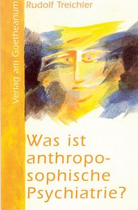 Produktbild: Was ist anthroposophische Psychiatrie?