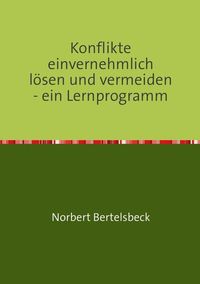 Produktbild: Konflikte einvernehmlich l&ouml;sen und vermeiden - ein Lernprogramm