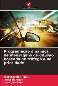 Produktbild: Programa&ccedil;&atilde;o din&acirc;mica de mensagens de difus&atilde;o baseada no tr&aacute;fego e na prioridade