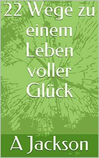 Produktbild: 22 Wege zu einem Leben voller Gl&uuml;ck
