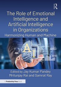 Produktbild: The Role of Emotional Intelligence and Artificial Intelligence in Organizations