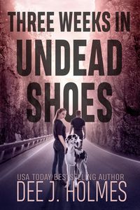 Produktbild: Three Weeks In Undead Shoes (The Pandora Strain: Zombie Road, #2)