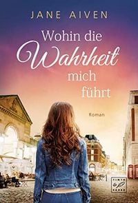 Produktbild: Wohin die Wahrheit mich f&uuml;hrt