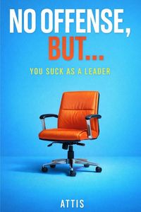 Produktbild: No Offense, But... You Suck as a Leader