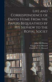 Produktbild: Life and Correspondence of David Hume From the Papers Bequeathed by his Nephew to the Royal Societ