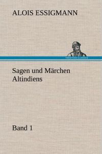 Produktbild: Sagen und M&auml;rchen Altindiens, Band 1